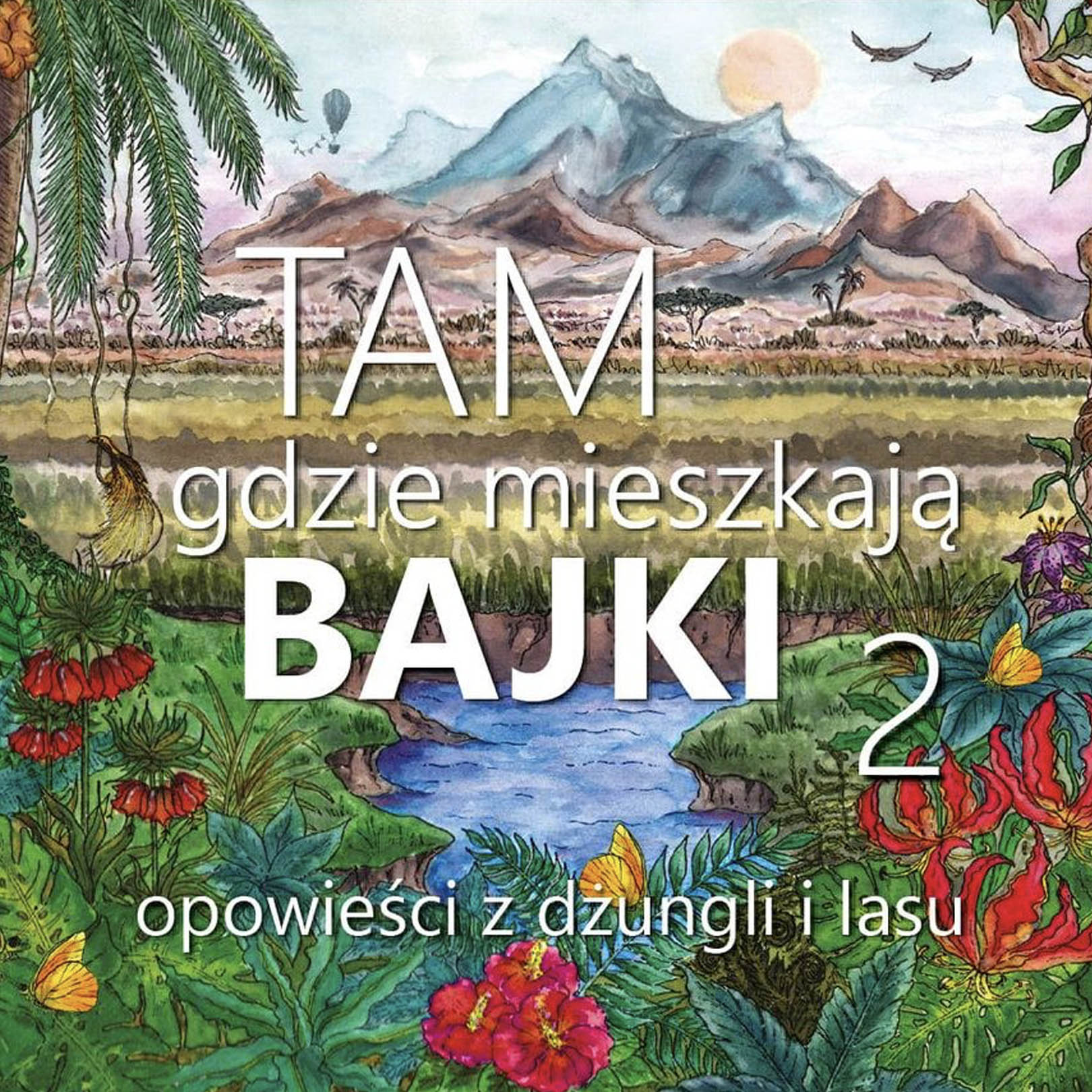 Tam, gdzie mieszkają bajki